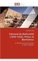 Edmond de rothschild (1845-1934), prince et bienfaiteur