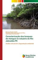 Caracterização dos bosques de mangue no estuário do Rio Jaboatão-PE