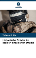 Historische Stücke im indisch-englischen Drama