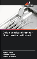 Guida pratica ai restauri di estremità radicolari