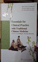 Essentials for Clinical Practice with Traditional Chinese Medicine