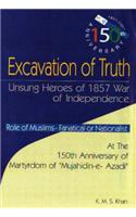 Excavation of Truth: Unsung Heroes of 1857 War of Independence