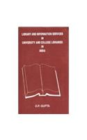 Library And Information Services In University & College Libraries In India