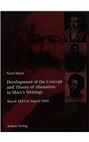 Development of the Concept and Theory of Alienation in Marx's Writings