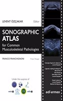 Sonographic Atlas for Common Musculoskeletal Pathologies: 3 Volume Set