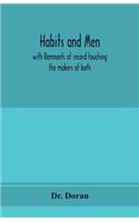 Habits and men