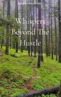 Whispers Beyond The Hustle - The art of noticing