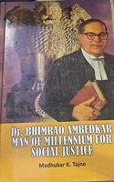 Dr. Bhimrao Ambedkar Man of Millennium For Social Justice