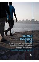 Salman Rushdies Cities: Reconfigurational Politics and the Contemporary Urban Imagination