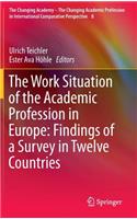 Work Situation of the Academic Profession in Europe: Findings of a Survey in Twelve Countries