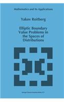 Elliptic Boundary Value Problems in the Spaces of Distributions: (384 Mathematics and Its Applications)
