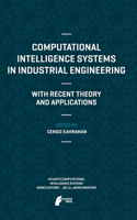 Computational Intelligence Systems in Industrial Engineering