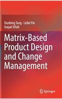 Matrix-Based Product Design and Change Management