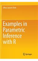 Examples in Parametric Inference with R
