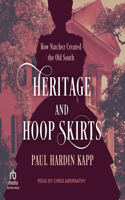 Heritage and Hoop Skirts