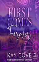 First Comes Forever