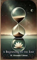 A Beginning to The End