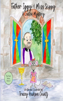 Father Iggy & Miss Sippy