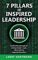 7 Pillars of Inspired Leadership