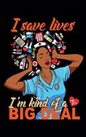 I Save Lives I'm Kind of a Big Deal