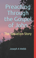 Preaching Through the Gospel of John