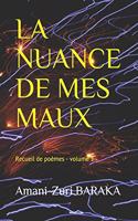 La Nuance de Mes Maux