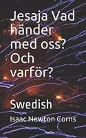 Jesaja Vad händer med oss? Och varför?