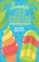 Summer Ice Cream Coloring Book For Kids aged 3-7