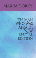 Man Who Was Afraid: New special edition