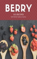101 Berry Recipes