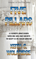 Five Pillars: A father's discussion with his son and society to keep both on solid ground