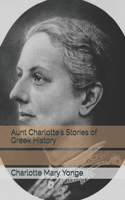 Aunt Charlotte's Stories of Greek History