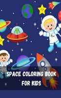 Space Coloring Book for Kids: Fantastic Outer Space Coloring with Astronauts, Aliens, Planets, Rocket Ships, Boys and Girls Ages 4-8 Fun and Educational Coloring Book for Prescho