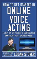 How to Get Started in Online Voice Acting