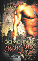 Come Out Swinging