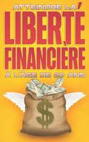 Atteindre la liberté financière à l'âge de 20 ans