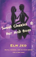 Sweet Cheeks & Her Mob Boss