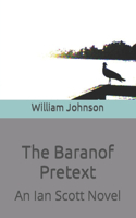 The Baranof Pretext