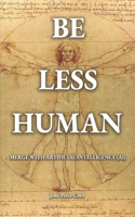 Be Less Human
