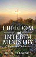 Freedom and Interim Ministry