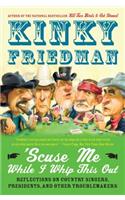 'Scuse Me While I Whip This Out: Reflections on Country Singers, Presidents, and Other Troublemakers(English)