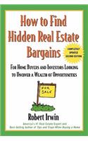 How to Find Hidden Real Estate Bargains 2/E