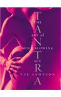 Tantra: The Art of Mind-Blowing Sex(English)