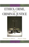 Ethics, Crime and Criminal Justice