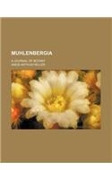 Muhlenbergia (Volume 9); A Journal of Botany