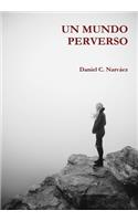 UN MUNDO PERVERSO