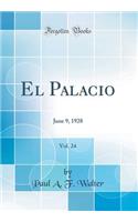 El Palacio, Vol. 24: June 9, 1928 (Classic Reprint)