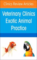 Sedation and Anesthesia of Zoological Companion Animals, an Issue of Veterinary Clinics of North America: Exotic Animal Practice