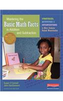 Mastering the Basic Math Facts in Addition and Subtraction: Strategies, Activities, and Interventions to Move Students Beyond Memorization