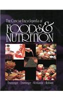 The Concise Encyclopedia of Foods & Nutrition